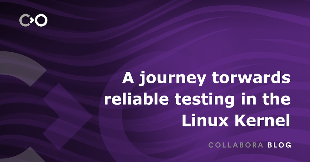 A journey towards reliable testing in the Linux Kernel